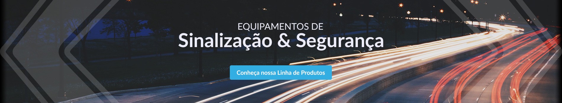 Conhe�a nossa Linha de Produtos